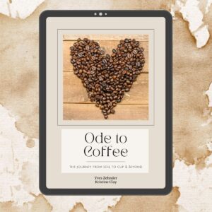 Ode to Coffee: The Journey from Soil to Cup & Beyond ebook